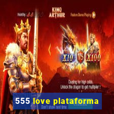 555 love plataforma